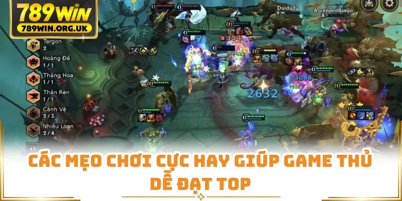 Các mẹo chơi cực hay giúp game thủ dễ đạt top