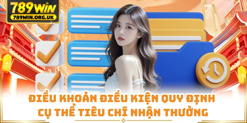Điều khoản điều kiện quy định cụ thể tiêu chí nhận thưởng