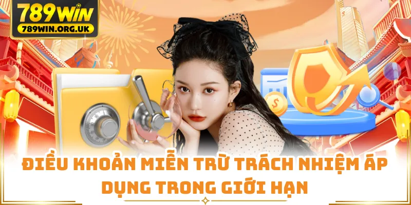 Điều khoản miễn trừ trách nhiệm áp dụng trong giới hạn