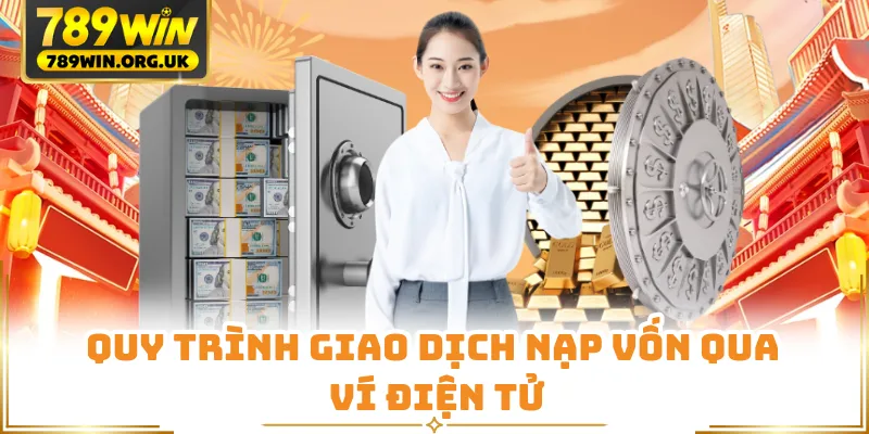 Quy trình giao dịch nạp vốn qua ví điện tử